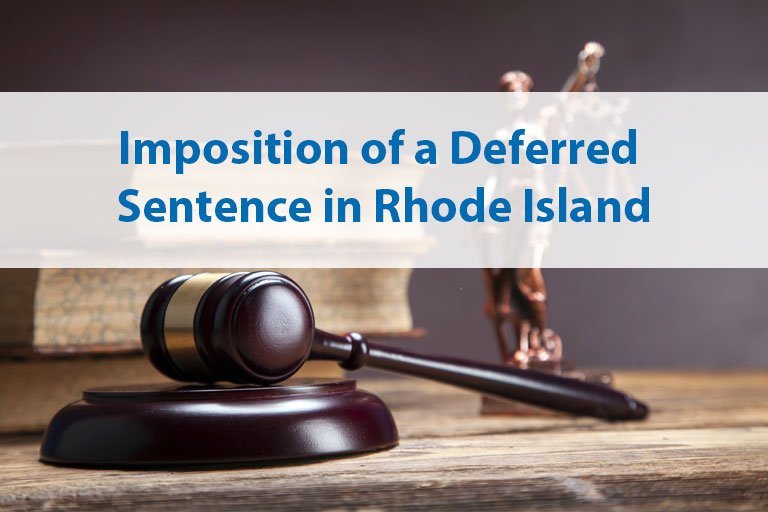 imposition-of-a-deferred-sentence-in-rhode-island-ri-criminal-defense